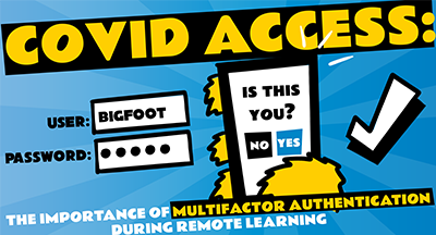 COVID Access: The Importance of Multifactor Authentication During Remote Learning