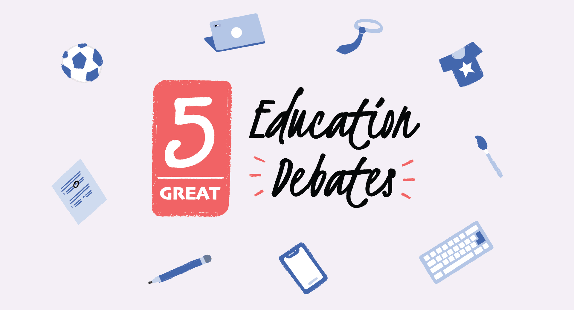 5 Great Education Debates