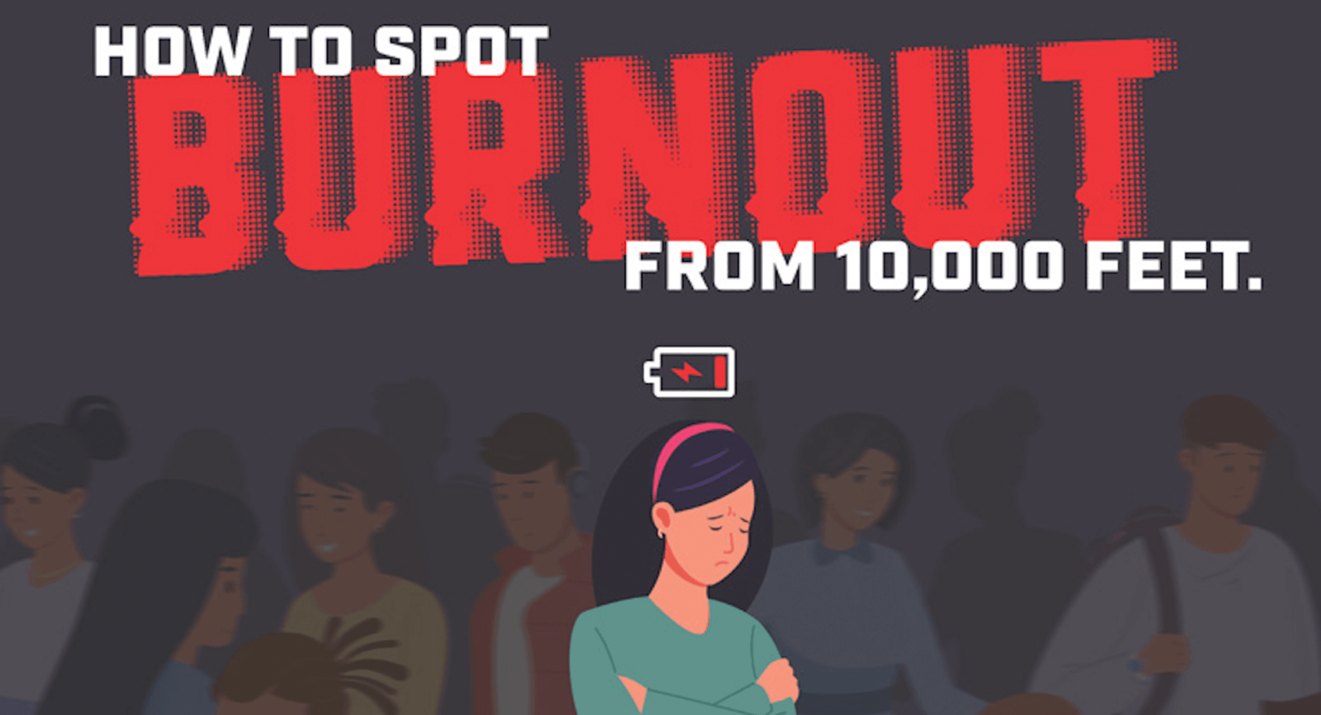Infographic: How to Spot Burnout from 10,000 Feet