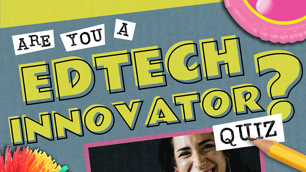 Quiz: Are You an Edtech Innovator?