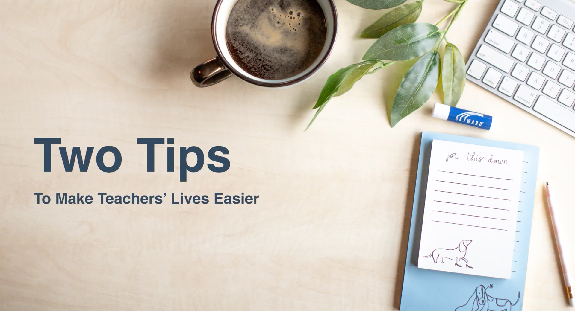 Two Tips to make Teachers’ Lives Easier (Qmlativ) 