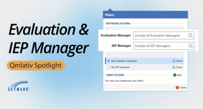 Qmlativ Spotlight: Evaluation & IEP Manager Visibility Is Here!