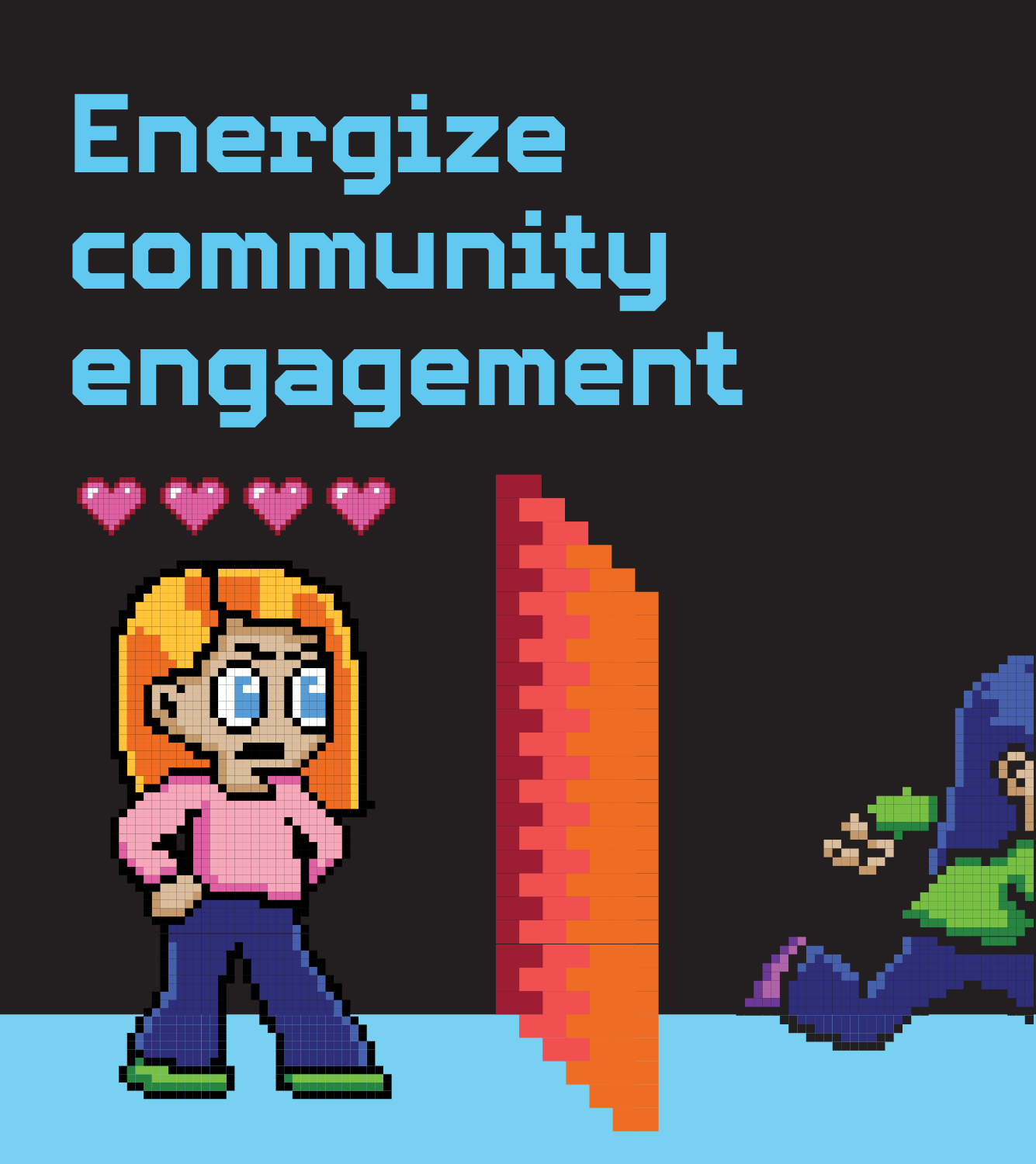 Energize community engagement