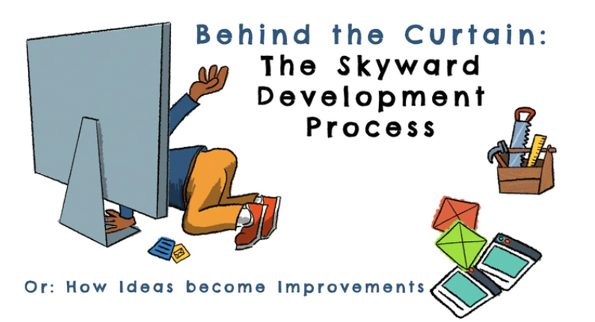 The Skyward Development Process